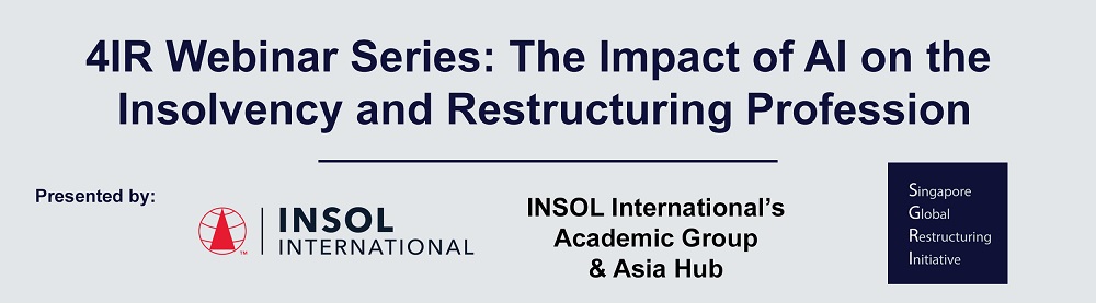 4IR Webinar Series - The Impact of AI on the Insolvency and Restructuring Profession